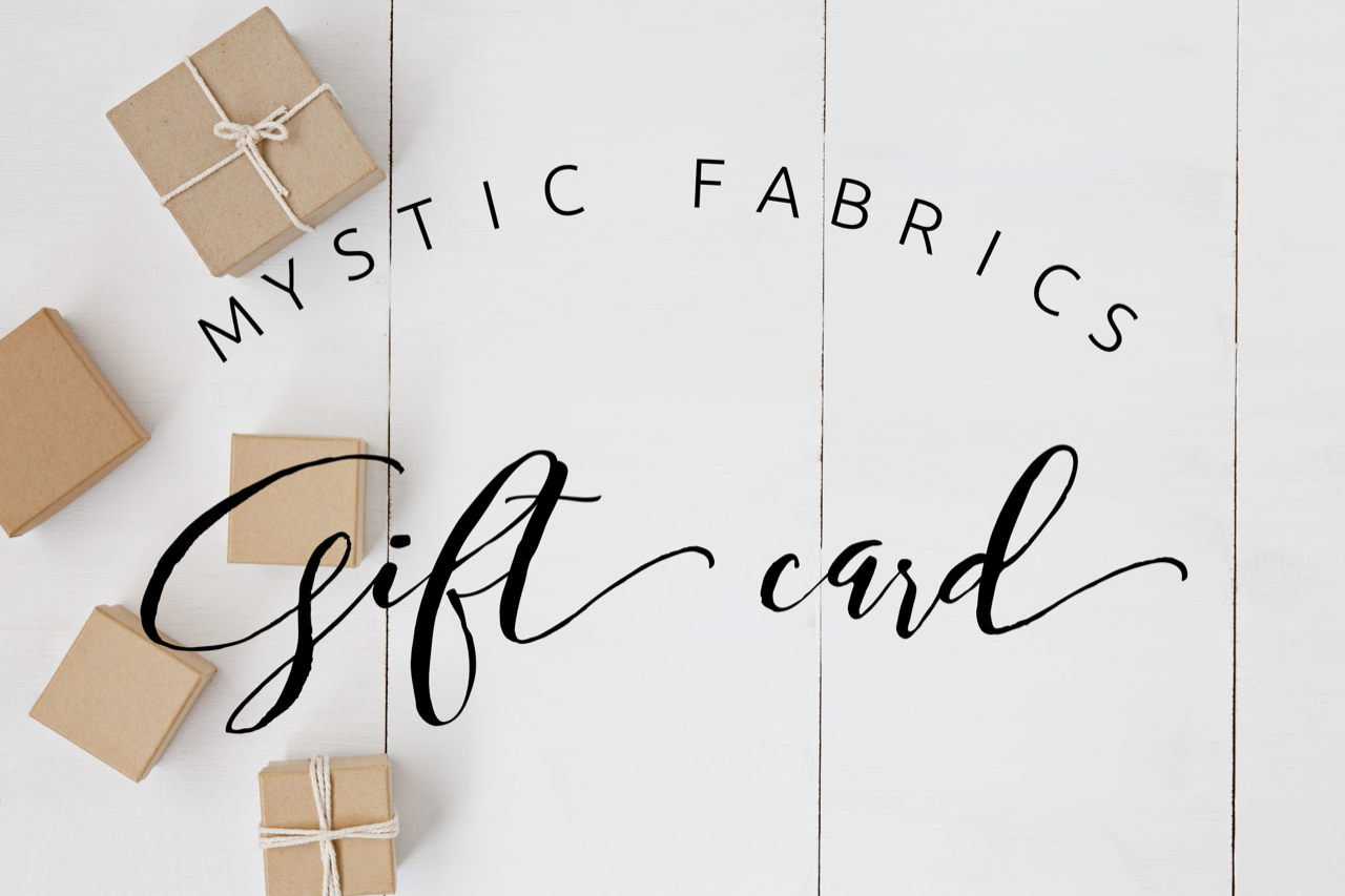 Mystic Fabrics Gift Cards